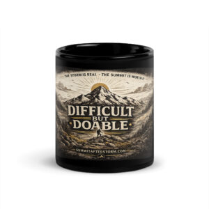 Summit After The Storm™ "Difficult But Doable" Black Glossy Mug
